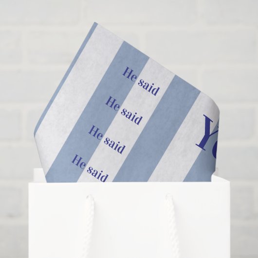 Tissue Paper Blue & White Stripe He said Yes! Seidenpapier (Geschenktüte)