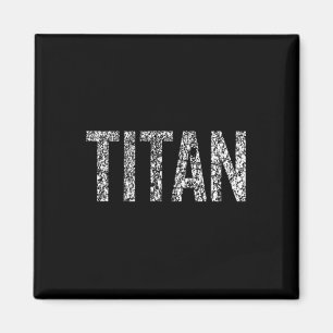Titan Magnet