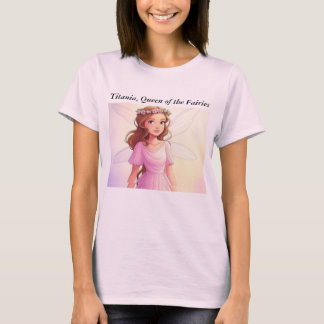 Titania Queen of the Fairies T-Shirt