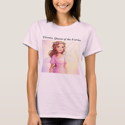 Titania Queen of the Fairies T-Shirt (Vorderseite)