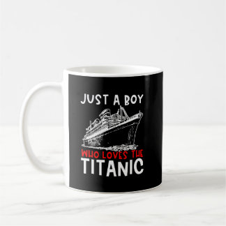 Titanic nur ein Boy History Buff Geschenk Kaffeetasse