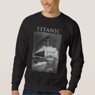 Titanic Sinking Hitting Iceberg Vintag Memorabil Sweatshirt