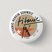 Titanic-Verein Schweiz  Anstecker Button (Vorderseite)