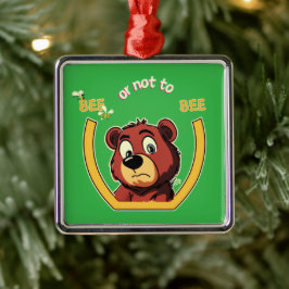 Titel Bee oder nicht Bee Bär - Shakespeare Humor Ornament Aus Metall