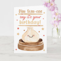 Titel: Dim Sum-one sagt, es ist dein Geburtstag –