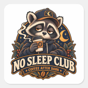 Titel: No Sleep Club Kaffee nach Mitternacht Wasch Quadratischer Aufkleber