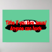 Tithe if you love Jesus! Anyone can honk Poster (Vorne)
