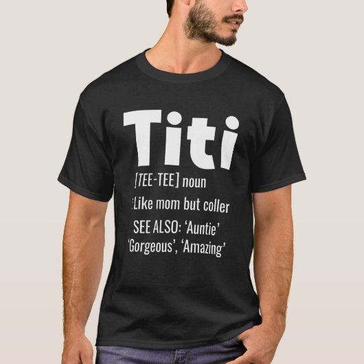 Titi definiert Tante wie eine Mama, aber Cooler Ta T-Shirt (Vorderseite)