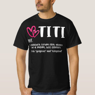titi Definition beste Tante je Geschenk T-Shirt