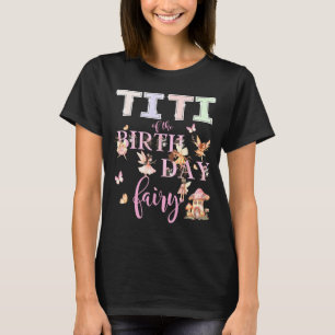 Titi der Geburtstagsfee Geburtstagsmädchen Magisch T-Shirt