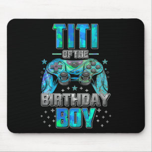 Titi of the Birthday Boy Matching Video Game Birth Mousepad