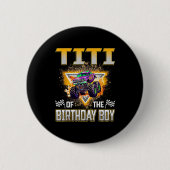 Titi Of The Birthday Boy Monster Truck Birthday Fa Button (Vorderseite)