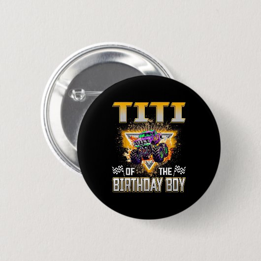 Titi Of The Birthday Boy Monster Truck Birthday Fa Button (Vorne & Hinten)