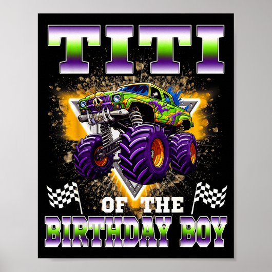 Titi Of The Birthday Boy Monster Truck Birthday Fa Poster (Vorne)
