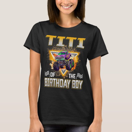 Titi Of The Birthday Boy Monster Truck Birthday Fa T-Shirt (Vorderseite)