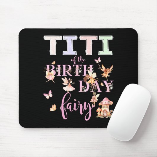 Titi Of The Birthday Fairy Birthday Girl Magical F Mousepad (Mit Mouse)