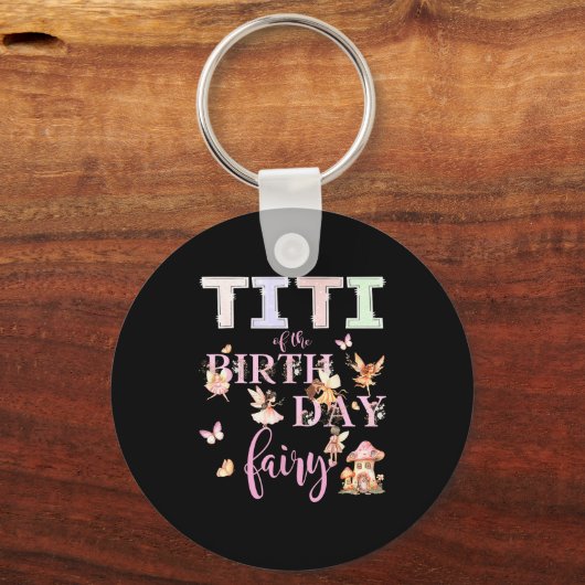 Titi Of The Birthday Fairy Birthday Girl Magical F Schlüsselanhänger (Vorderseite)