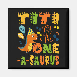 Titi of the One-a-saurus 1. Geburtstag Dinosaurier Magnet