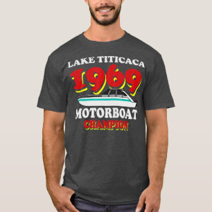 Titicaca See 1969 Motorbootmeister Funny Boat C T-Shirt