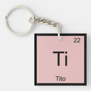 Tito Name Chemistry Element Periodische Tabelle Schlüsselanhänger