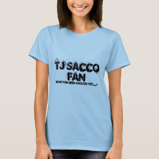 TJ SACCO FAN T-Shirt