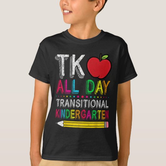 Tk All Day Transition Kindergarten Teacher Student T-Shirt (Vorderseite)
