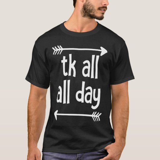 TK All Day Transitional Kindergarten T-Shirt (Vorderseite)