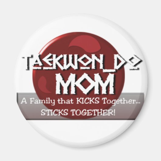 TKD TAEKWONDO MAMA MOTTO MAGNET (Vorne)
