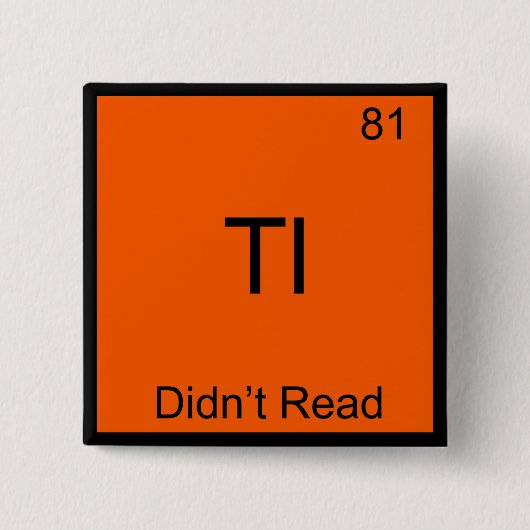TL;DR Chemie-Element-Symbol Lustig TLDR Button (Vorderseite)