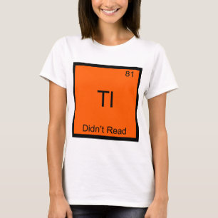 TL;DR Chemie-Element-Symbol Lustig TLDR T-Shirt