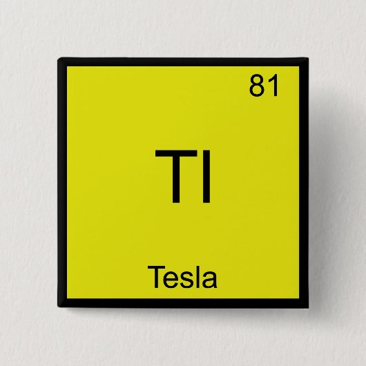 Tl - Tesla Funny Chemistry Element Symbol T - Shir Button (Vorderseite)