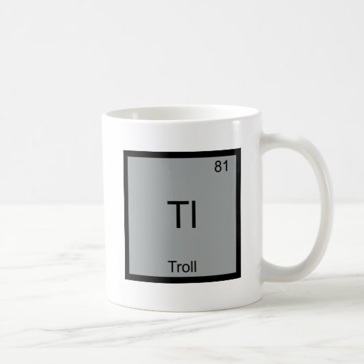 Tl - Troll Funny Element Meme Periodic Chemistry Kaffeetasse (Rechts)