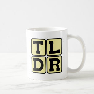 TLDR: Zu lange habe TL nicht gelesen; DR-Internet- Kaffeetasse