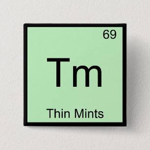Tm - Thin Mints Lustiges Chemie-Element-Symbol-T-S Button