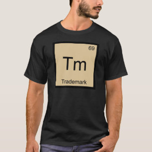 Tm - Warenzeichen Lustiges Chemie-Element-Symbol-T T-Shirt
