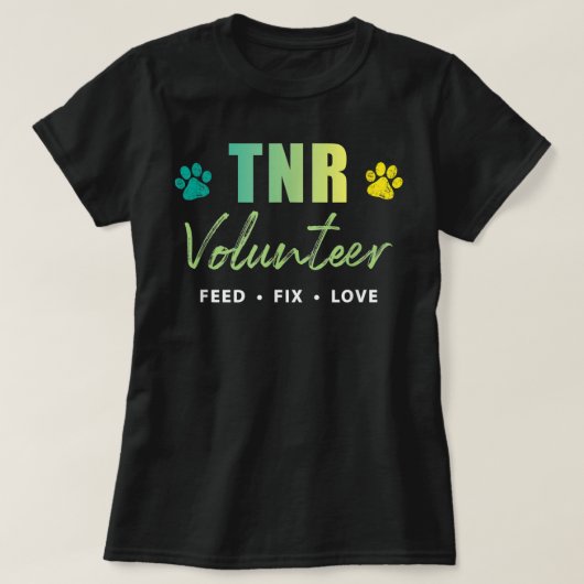 TNR Shirt, TNR Volunteer, Feed Fix Love T-Shirt (Design vorne)