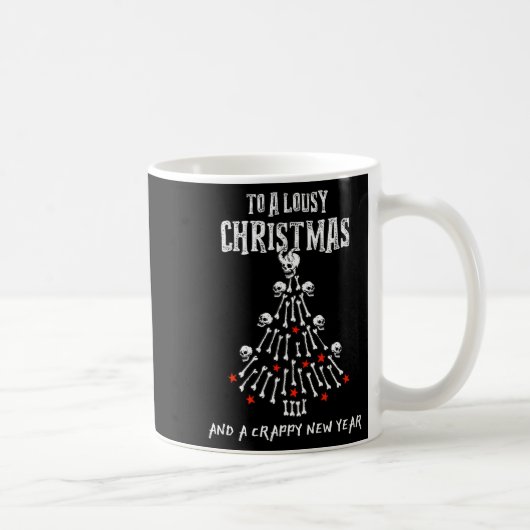 To A Lousy Christmas And A Crappy New Year (anti X Kaffeetasse (Rechts)