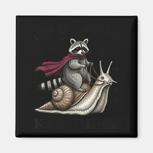 To A Off Cause Kerfuffle Raccoon Meme Magnet (Vorne)