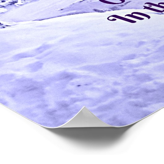 To Appreciate the Beauty of a Snowflake Poster (Ecke)