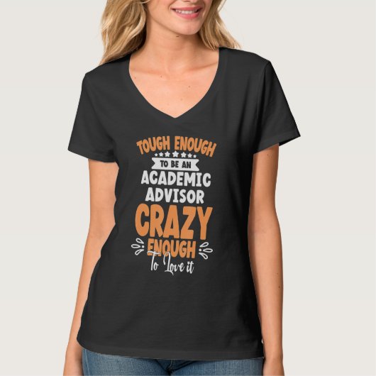 to be an Academic Advisor crazy T-Shirt (Vorderseite)