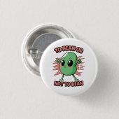 To bean or not to bean button (Vorne & Hinten)