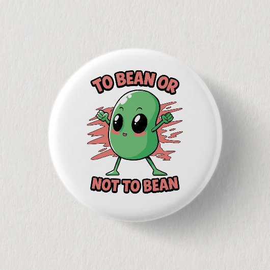 To bean or not to bean button (Vorderseite)