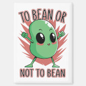 To bean or not to bean magnet (Vorderseite)