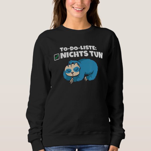 To Do List Do Nothing Funny Sloth Sweatshirt (Vorderseite)