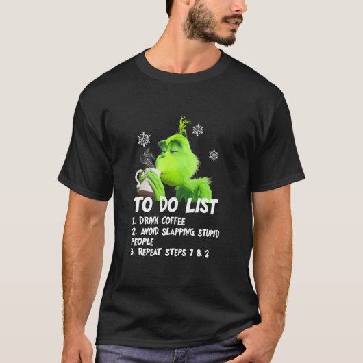 To Do List Drink Coffee Avoid Slapping Stupid Peop T-Shirt (Vorderseite)