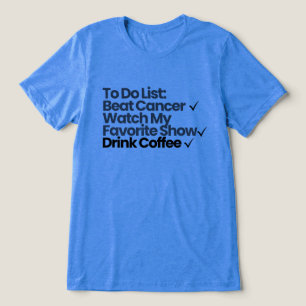 To-Do-Liste: Krebs besiegen, Meine Lieblingsserie Tri-Blend Shirt