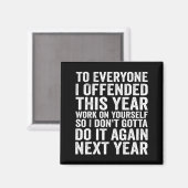 To Everyone I Offended This Year Funny Sarcastic H Magnet (Vorderseite/Rückseite)