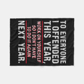 To Everyone I Offended This Year Work On Yourself  Fleecedecke (Vorderseite (Horizontal))