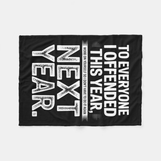 To Everyone I Offended This Year Work On Yourself  Fleecedecke (Vorderseite (Horizontal))