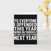To Everyone I Offended This Year Work On Yourself Karte (Gelbe Blume)